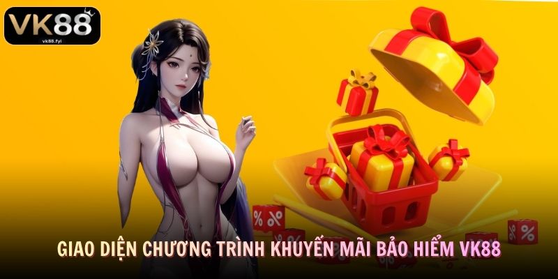 Giao diện chương trình khuyến mãi bảo hiểm VK88