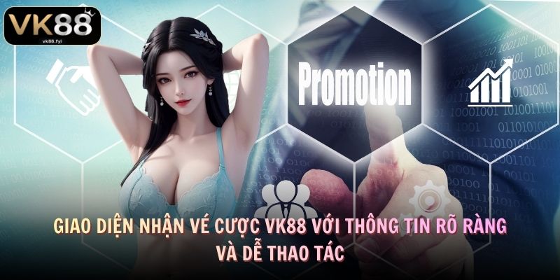 Giao diện nhận vé cược VK88 với thông tin rõ ràng và dễ thao tác
