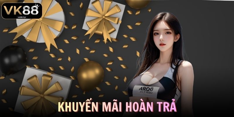 Khuyến Mãi Hoàn Trả VK88 Gia Tăng Lợi Ích Mỗi Ngày